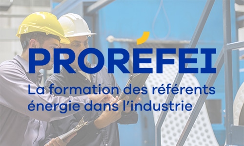 PROREFEI<br />
Référent énergie en industrie